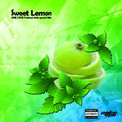 Sweet Lemon - ONE LOVE Festival 2016 special Mix