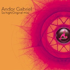 Andor Gabriel - So High (Original mix)