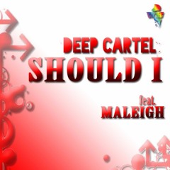Should I (feat. Maleigh)