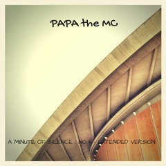 A MINUTE OF SILENCE, NO 4 - EXTENDED VERSION (Prod. PAPA)