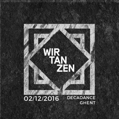 Wir Tanzen playlist - Decadance, Ghent - 02/12/16