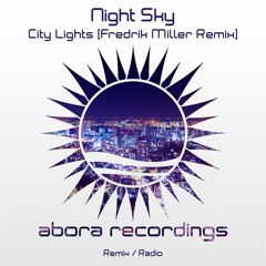 Night Sky - City Lights (Fredrik Miller Remix) [Abora Recordings]