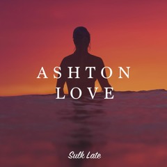 Ashton Love - Time // Free Download