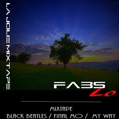 La Jolie Mixtape * Fabs LO * Black Beatles Rae Sremmurd /MØ - Final Song / My Way (Calvin Harris)