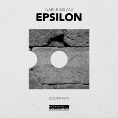 Nari & Milani - Epsilon [Out Now]