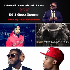 T-Pain Ft. B.o.B, Kid Ink & E-40 - You (Prod. by LorenBeats - DJ J-Onas Remix)