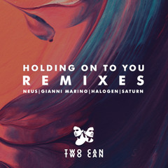 Holding On To You (Halogen Remix)