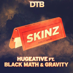 Hugeative & Black Math ft. Gravity - Skinz