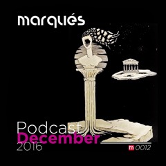 Marqués - Podcast December 2016