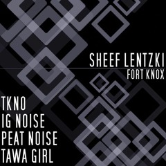 Sheef Lentzki - Fort Knox (Tawa Girl Remix) DOLMA REC
