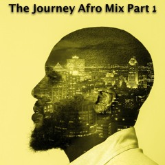 The Journey...Afro Mix Part 1