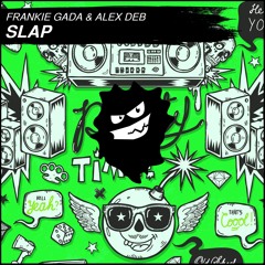 FRANKIE GADA  & ALEX DEB   - Slap (Original Mix) (master)