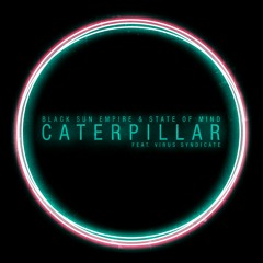 Black Sun Empire & State of Mind - Caterpillar (Instrumental Mix)