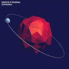 Dripice X Dogena - Euphoria