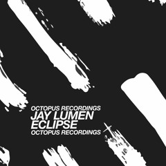 Jay Lumen - Eclipse (Original Mix) - Octopus Recordings