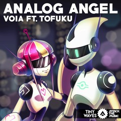 Voia - Analog Angel ft. TOFUKU