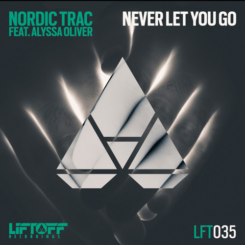 Nordic Trac - Never Let You Go ft. Alyssa Oliver