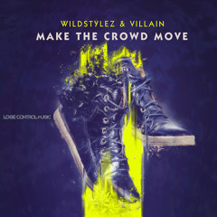Wildstylez & Villain - Make The Crowd Move