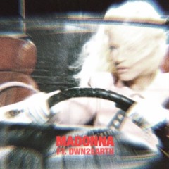 24hrs - Madonna Ft. DWN2EARTH