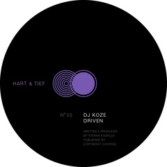 Hart und Tief02_A DJ KOZE - Driven (snippet)