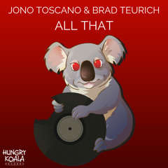 Jono Toscano, Brad Teurich - All That (Original Mix)