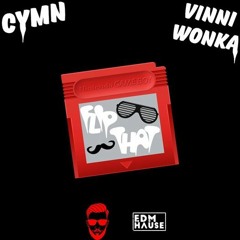 CYMN x Vinni Wonka - Flip That [Hipsters & EDM Hause Premiere]