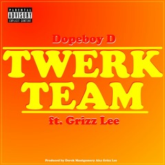 Twerk Team ft. Grizz Lee