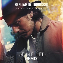 Benjamin Ingrosso - Love You Again (John Elliot Remix)