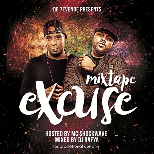 DJ Rafya - Excuse Mixtape (Hosted By MC Shockwave)