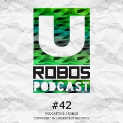 Podcast042 - ROBO5 @Undercast Records [100% Authorial Mix]