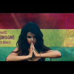 Selena Gomez - Come & Get It (Reggae) (Wesley Torres Remix)