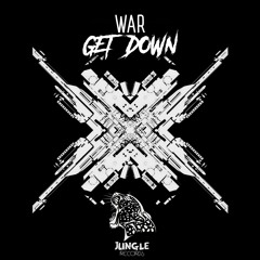 War - Get Down (Original Mix) [JUNGLE PREMIUM Exclusive]