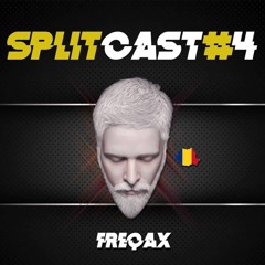 SPLITCAST #4 Mixed by: Freqax