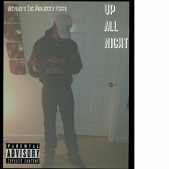 Up All Night by Meyday (Feat. The Project & Keffo)