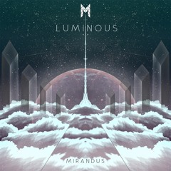 Mirandus - Luminous [Free Download]
