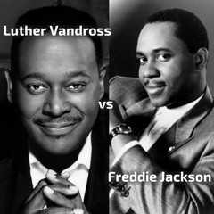 DJ Sha-boo - Luther Vandross vs Freddie Jackson