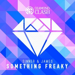 Sinner & James - Something Freaky (Midnite Mix) [Diamond Clash]