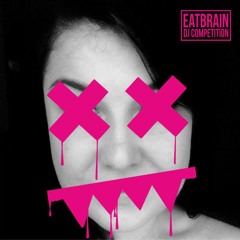 Eatbrain DJ Competition 2016 Mix