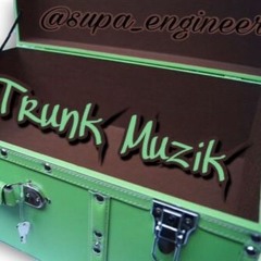 Trunk Muzik (mix & Mastered By DJ Poltergeist)