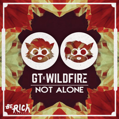 GT & Wildfire - Not Alone (Lliam & Latroit Remix) [Premiere]
