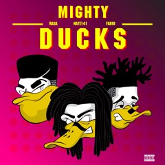 Mighty Ducks (Feat. Rasa & Nate141)