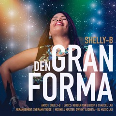 DEN GRAN FORMA - Shelly-B