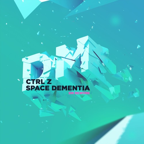 Ctrl Z - Space Dementia (DM Rework) ⬇ FREE DOWNLOAD