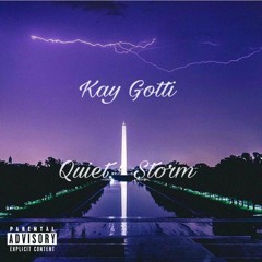 Kay Gotti - Quiet Storm