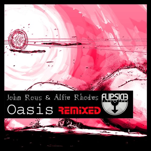 John Rous & Alfie Rhodes - Oasis (Pano Manara Acid Mix) Out Now On Beatport