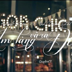 KhánhPhương Ft AnhQuânidol - Im Lặng Và Ra Đi -DJQuyềnCT