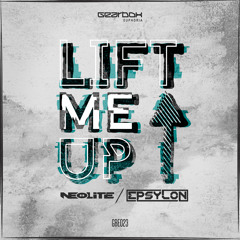 Neolite & Epsylon - Lift Me Up