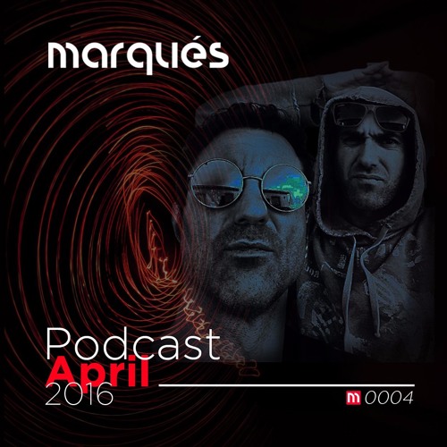 Marqués - Podcast April 2016