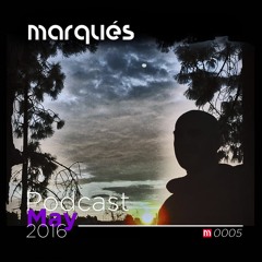 Marqués - Podcast May 2016