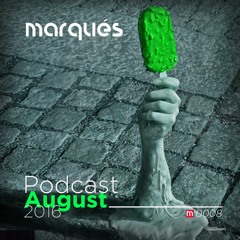 Marqués - Podcast August 2016